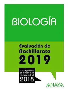 Biología. Evaluación de Bachillerato 2018. Pruebas de Acceso a la Univ