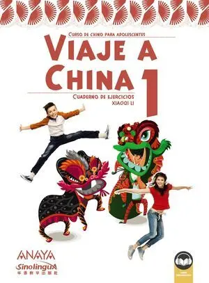 Viaje a China 1. Libro de Ejercicios