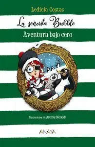 La Señorita Bubble: Aventura Bajo Cero