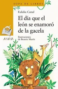 El Día que el León se Enamoró de la Gacela
