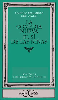 La Comedia Nueva ; el sí de las Niñas