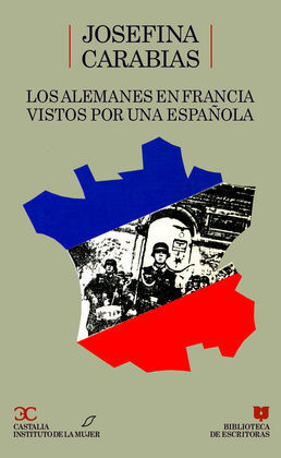 LOS ALEMANES EN FRANCIA VISTOS POR UNA ESPAÑOLA