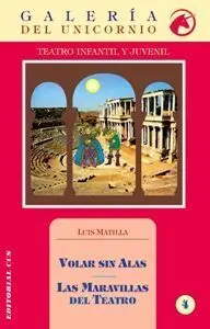 Volar sin Alas;Las Maravillas del Teatro
