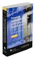 Manual de Expropiación Forzosa y Otros Supuestos Indemnizatorios