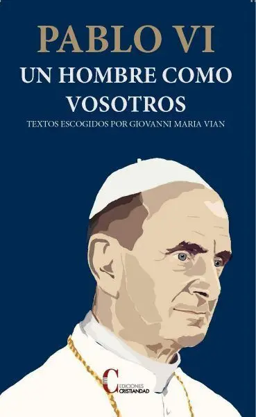 Pablo Vi un Hombre Como Vosotros