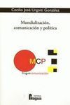 MUNDIALIZACIÓN, COMUNICACIÓN Y POLÍTICA