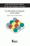 LA TELEVISIÓN EN ESPAÑA (1956-2006)