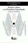 PRESENTE Y FUTURO EN EL PERIODISMO ESPECIALIZADO