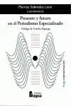 Presente y Futuro en el Periodismo Especializado