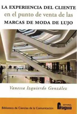 La Experiencia del Cliente en el Punto de Venta de las Marcas de Moda de Lujo