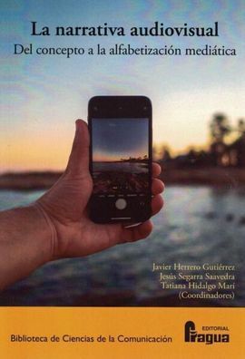 LA NARRATIVA AUDIOVISUAL. DEL CONCEPTO A LA ALFABETIZACIÓN MEDIÁTICA.