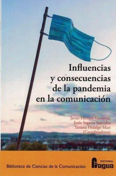 Influencias y Consecuencias de la Pandemia en la Comunicación.