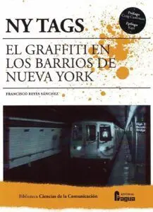 Ny Tags. El Graffiti en los Barrios de Nueva York.