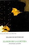 ELOGIO DE LA LOCURA,DIALOGOS,COLOQUIOS,LA PARENESIS