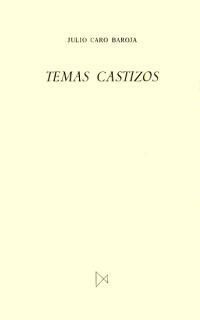 TEMAS CASTIZOS