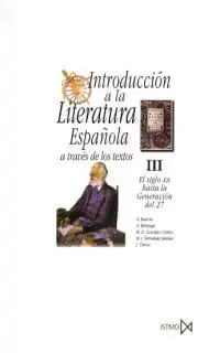 Introducción a la Literatura Española a Través de Sus Textos Iii