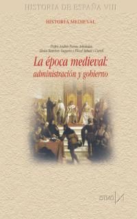 LA ÉPOCA MEDIEVAL: ADMINISTRACIÓN Y GOBIERNO