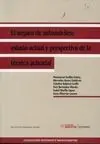 El Seguro de Automóviles: Estado Actual y Perspectiva de la Técnica Actuarial