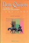 Don Quijote Recreado en Capítulos Resumidos 1605-2005
