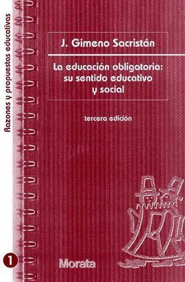 LA EDUCACIÓN OBLIGATORIA: SU SENTIDO EDUCATIVO Y SOCIAL