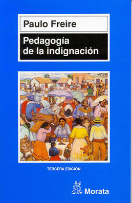 PEDAGOGÍA DE LA INDIGNACIÓN