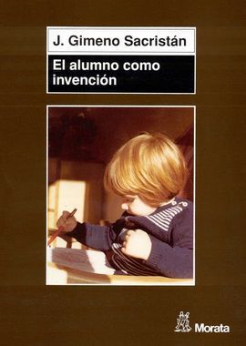 EL ALUMNO COMO INVENCIÓN