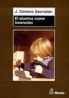 El Alumno Como Invención