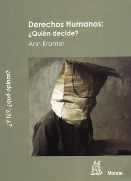 DERECHOS HUMANOS. ¿QUIÉN DECIDE?