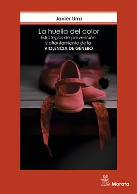 La Huella del Dolor. Estrategias de Prevención y Afrontamiento de la Violencia D