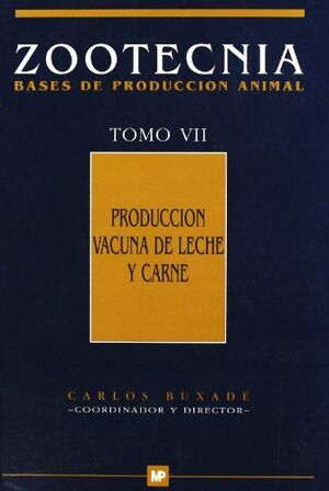 PRODUCCIÓN VACUNA DE LECHE Y CARNE. (ZOOTECNIA. TO