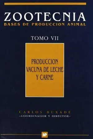 Producción Vacuna de Leche y Carne. (Zootecnia. To