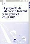 EL PROYECTO DE EDUCACIÓN INFANTIL Y SU PRÁCTICA EN EL AULA