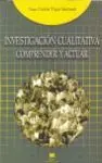 Investigación Cualitativa: Comprender y Actuar