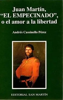 Juan Martín el Empecinado o el Amor a la Libertad