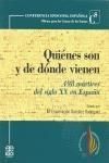 QUIÉNES SON Y DE DÓNDE VIENEN