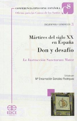 MÁRTIRES DEL SIGLO XX EN ESPAÑA, DON Y DESAFÍO