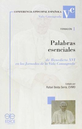 PALABRAS ESENCIALES DE BENEDICTO XVI EN JORNADAS VIDA RELIG