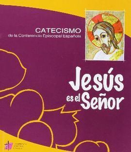 JESUS ES EL SEÑOR - CATECISMO CONFERENCIA EPISCOPAL (N.ED.)