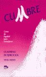CUMBRE, NIVEL INTERMEDIO. CUADERNO DE EJERCICIOS