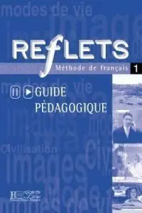 Reflets 1 Guide Pédagogique