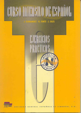 CURSO INTENSIVO DE ESPAÑOL. EJERCICIOS PRÁCTICOS