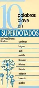 Diez Palabras Claves en Superdotado