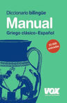 DICCIONARIO MANUAL GRIEGO. GRIEGO CLÁSICO-ESPAÑOL