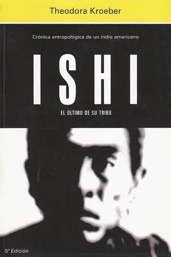 Ishi. El Último de la Tribu
