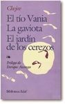 TIO VANIA; EL JARDÍN DE LOS CEREZOS; LA GAVIOTA