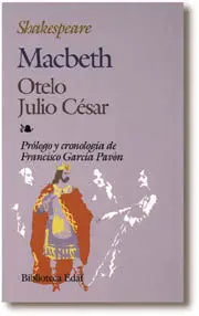 Macbeth ; Otelo ; Julio César