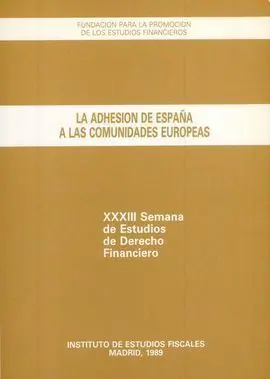 La Adhesión de España a las Comunidades Europeas
