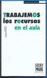 Trabajemos los Recursos en el Aula