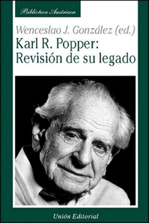 KARL R. POPPER. REVISIÓN DE SU LEGADO