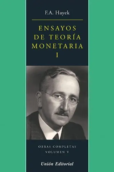 Ensayos de Teoria Monetaria I. Obra Completa Volumen V